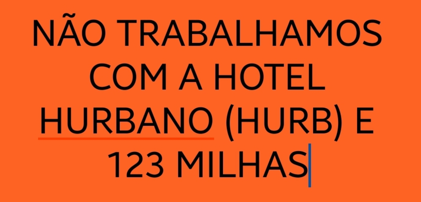 Não trabalhamos com hotel hurbano e 123 milhas